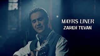 Zareh Tevan - MAYRS LINER