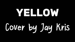 Download Lagu Yellow (Cover By Jay Kris) MP3