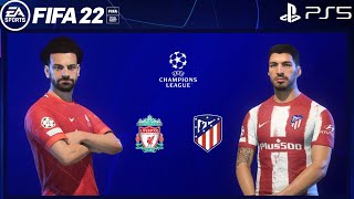 FIFA 22 PS5 | Liverpool Vs Atletico Madrid | UEFA Champions League