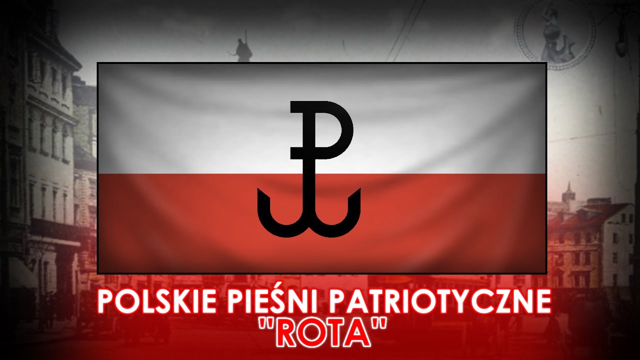 POLSKIE PIEŚNI PATRIOTYCZNE - ''ROTA'' - YouTube