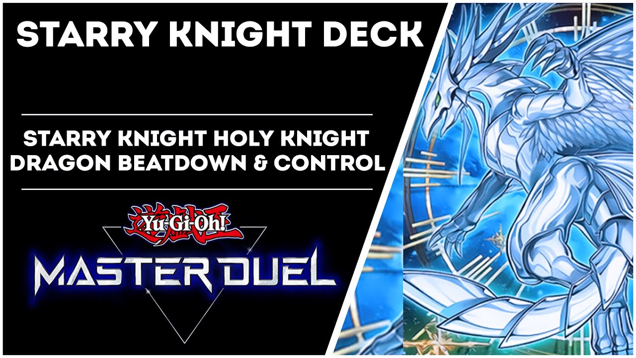 Starry Knight Deck! Dragon Beatdown and Control! [Yu-Gi-Oh! Master Duel]