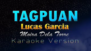 TAGPUAN - Lucas Garcia x Moira (KARAOKE VERSION)