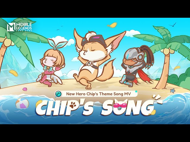 Chip's Song | Chip | New Hero Theme Song MV | Mobile Legends: Bang Bang class=