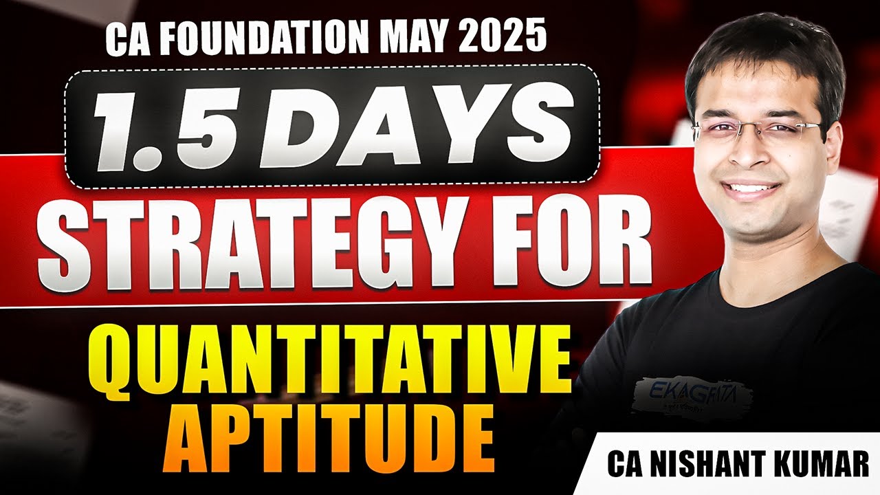 CA Foundation Maths Strategy May 25 | Last 1.5 Day Quantitative ...