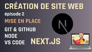 Tuto Next.js : Installer son environnement de travail de A à Z ! Episode 2