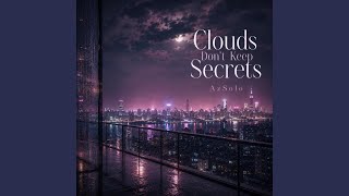 Clouds Don’t Keep Secrets