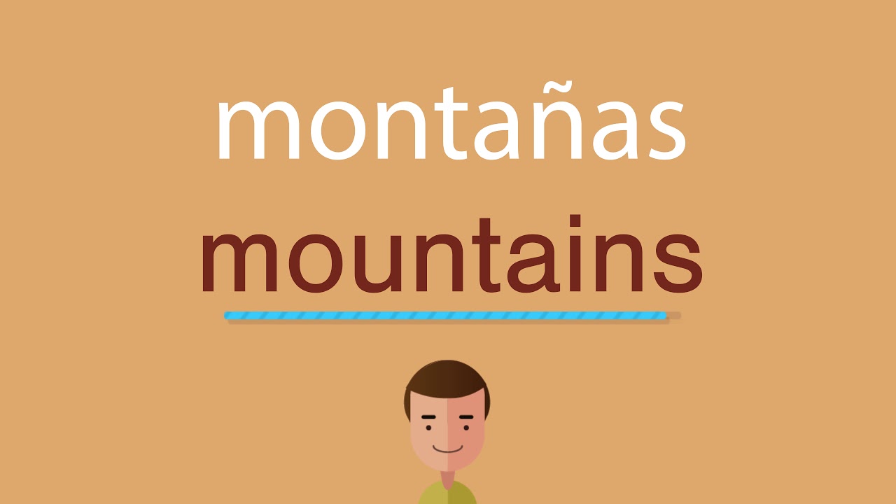 Como Se Pronuncia Montanas En Ingles