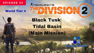 The Division 2 Walkthrough - EP55 World Tier 4 Tidal Basin