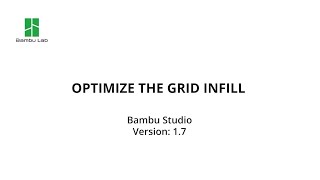 Optimize the grid infill | Bambu Lab Studio V1.7