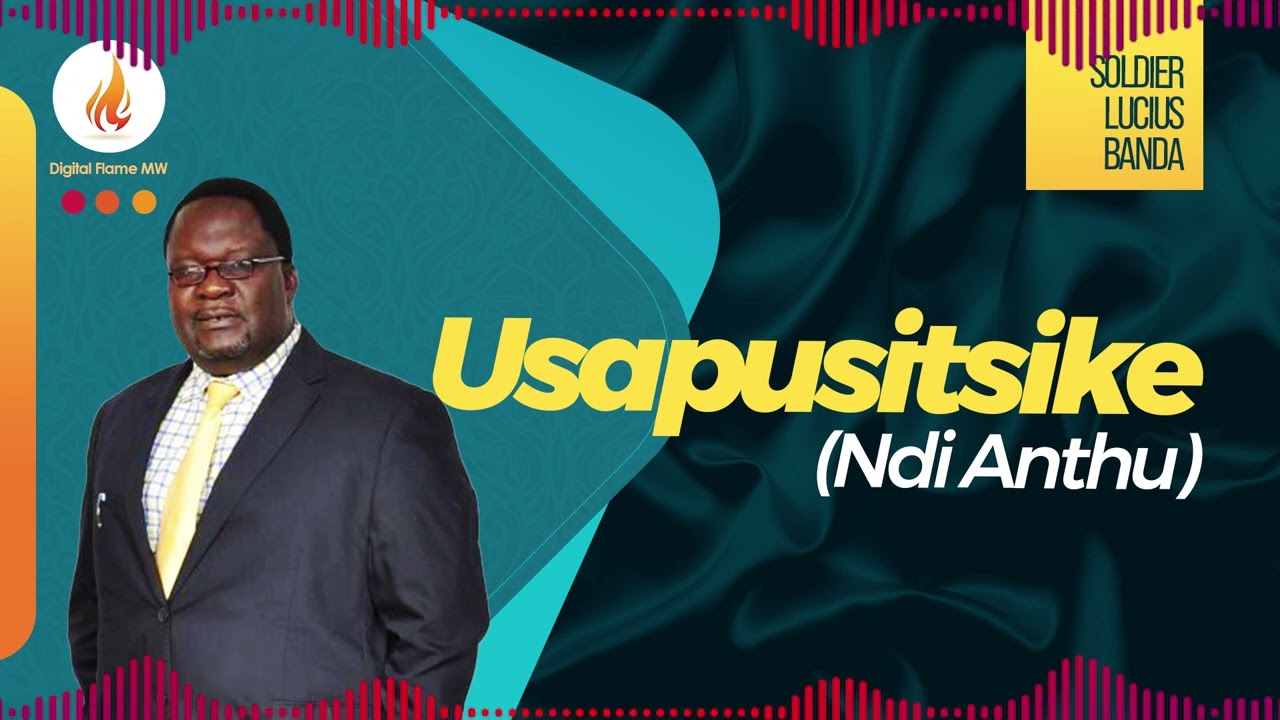 Sir Soldier Lucius Banda - Usapusitsike