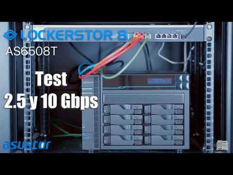 Test de velocidad de 20 Gbps (2x10G) y 2.5G del Lockerstor 8 (AS6508T) de Asustor