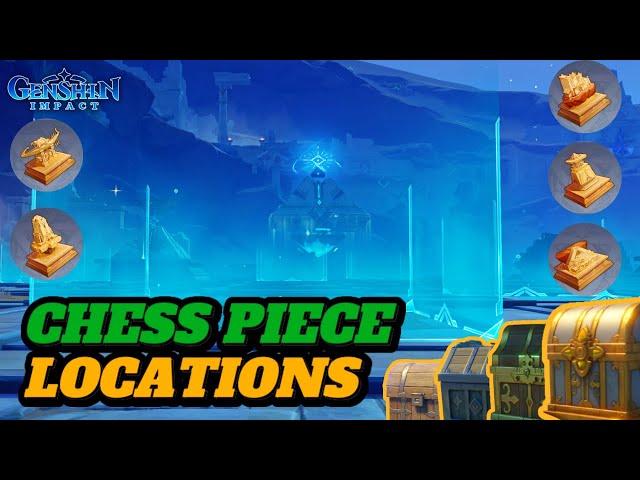 Genshin Impact: All Chess Piece Locations and How to Use Them - KeenGamer