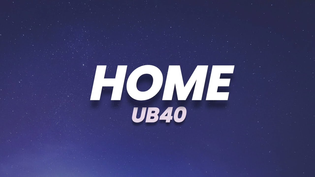 UB40 - Home (Lyrics)