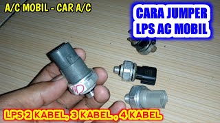 AC MOBIL,CARA JUMPER LPS AC MOBIL,BYPASS PRESSURE SWITCH AC