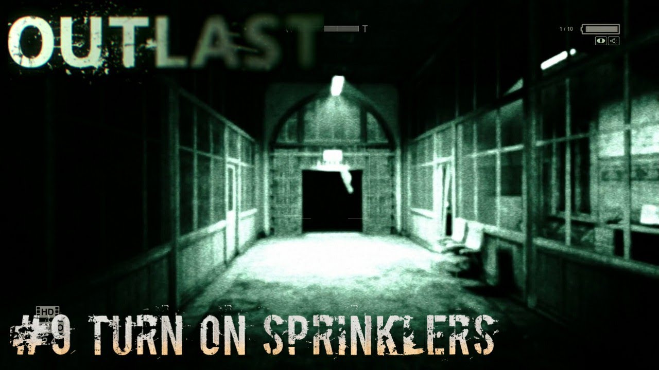 Outlast | Part 9 - Turn on valves for Sprinkler | Full Walkthrough | HorrorGame | 1080p