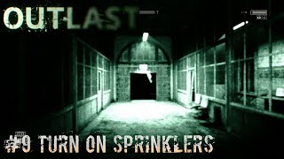 Outlast | Part 9 - Turn on valves for Sprinkler | Full Walkthrough | HorrorGame | 1080p