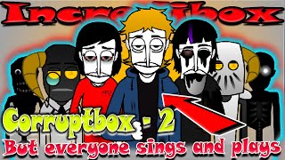 Incredibox - Corruptbox - 2 - But Everyone Sings And Plays / Music Producer / Super Mix