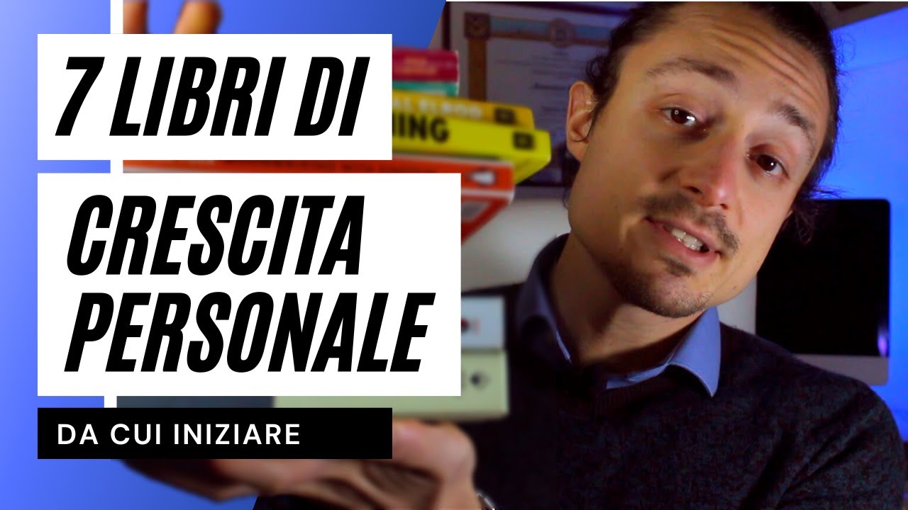 I 7 LIBRI di crescita personale da cui iniziare! 📚 - YouTube