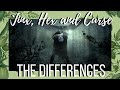 Jinx, Hex & Curse║The Differences