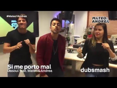 Dasoul feat. Mateo&Andrea – Si Me Porto Mal