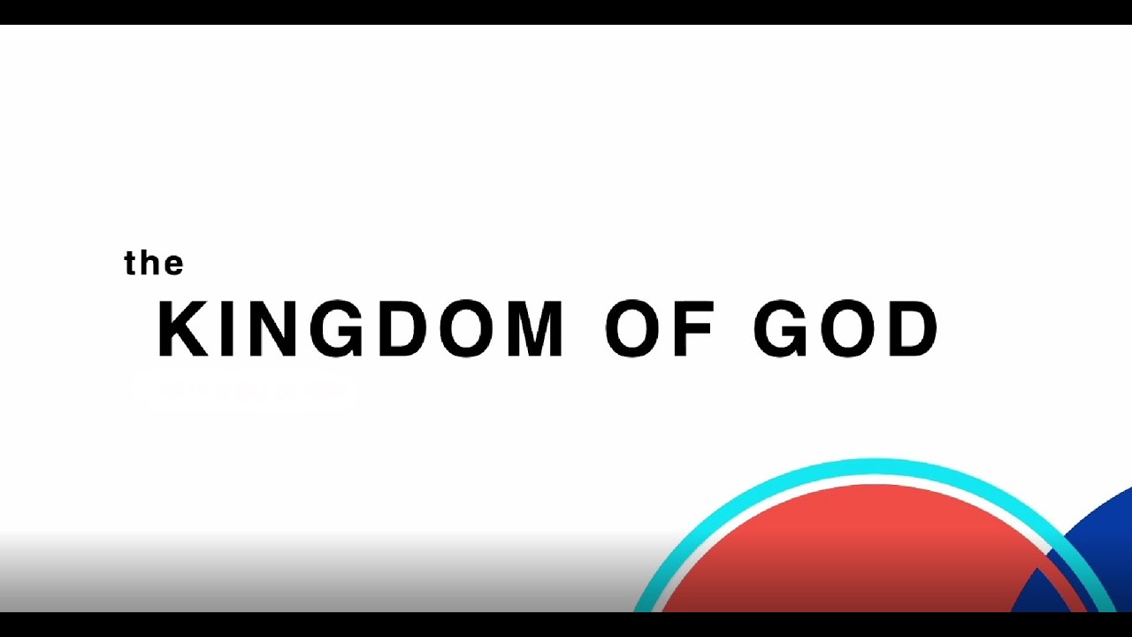 The Kingdom of God: a kingdom of grace