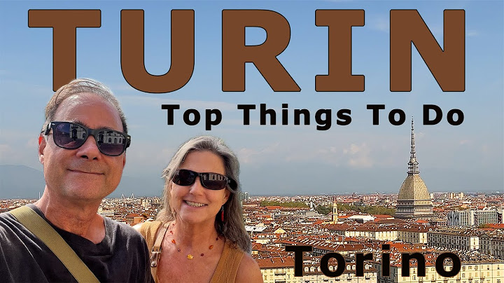 Turin, Italy - Top Things to Do