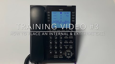 Video #3 - How to Place An Internal & External Call