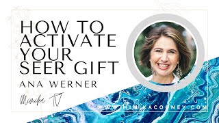 How to Activate your Seer Prophetic Gift with Ana Werner #propheticword