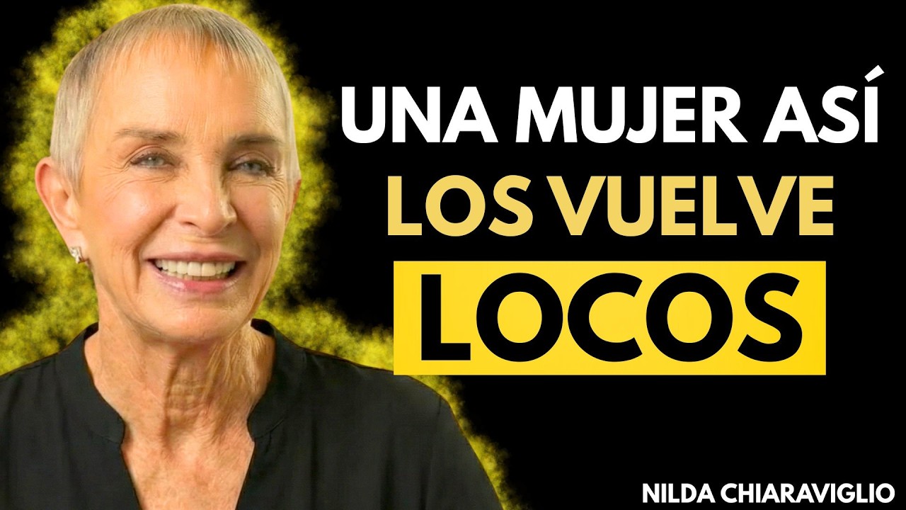 Una mujer así pone a los hombres de rodillas | Psicología femenina – Nilda Chiaraviglio