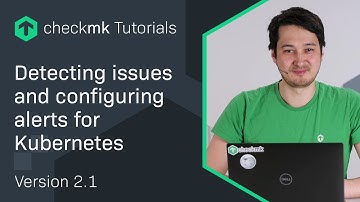 Detecting issues and configuring alerts for Kubernetes clusters #CMKTutorial