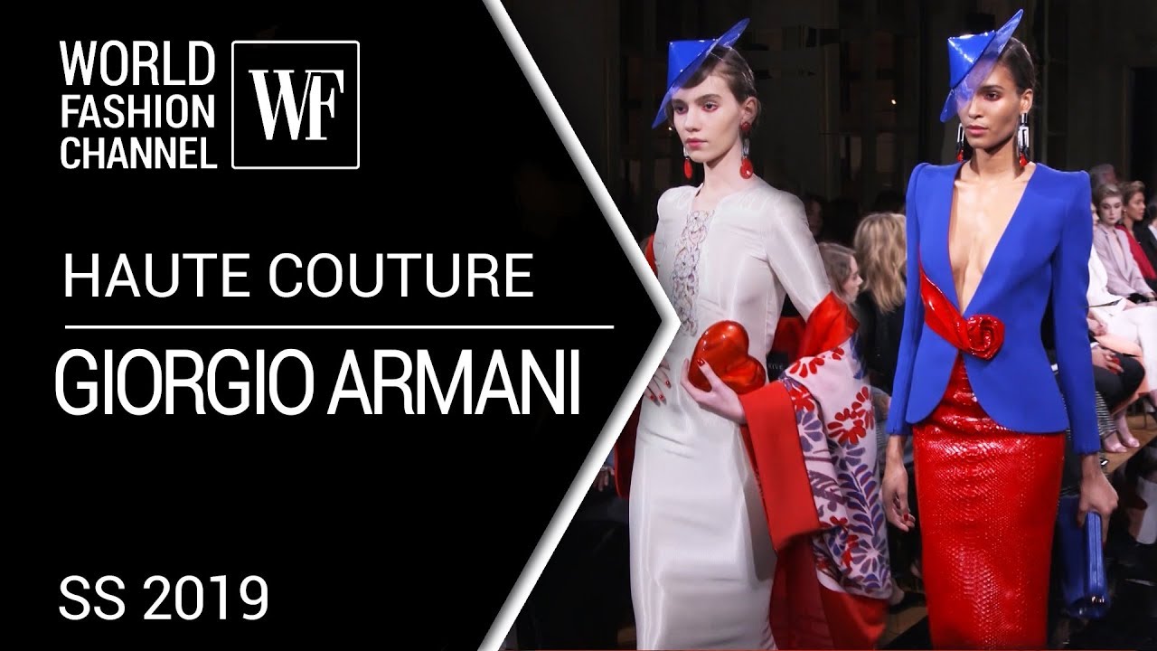 Giorgio Armani Prive Haute Couture SS 2019 - YouTube