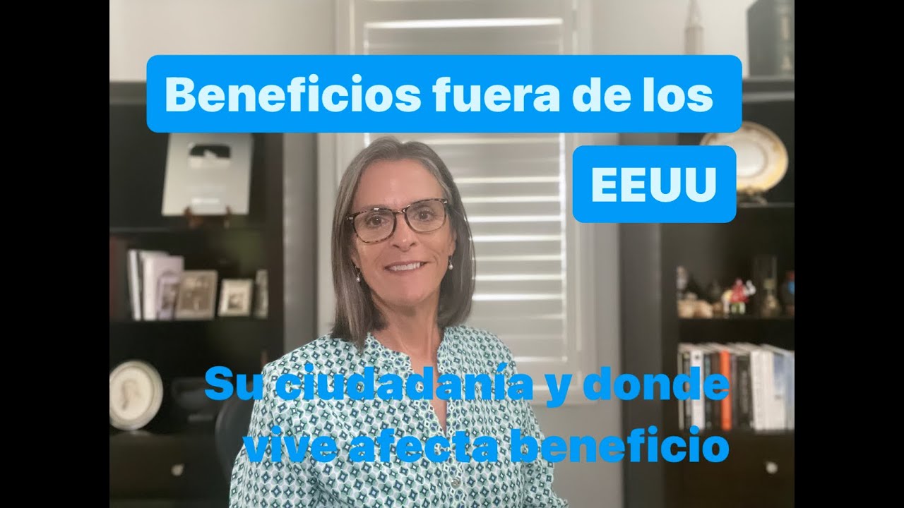 ¿Puedo cobrar el Seguro Social si vivo fuera de Estados Unidos?