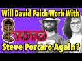Will Toto&#39;s David Paich Ever Work With Steve Porcaro Again?
