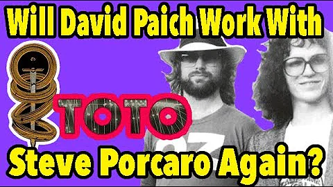 Will Toto's David Paich Ever Work With Steve Porca...