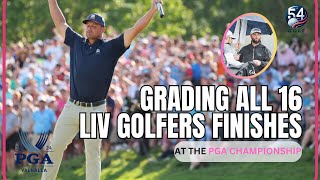 Grading LIV Golfers at the 2024 PGA Championship | Near Victory for Bryson & Jon Rahm's Missed Cut