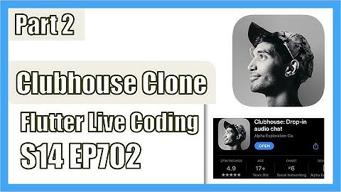 [Flutter] Flutter Live Coding EP702 (Clubhouse App Part 2)