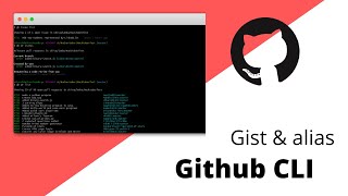Gist & Alias in Github CLI