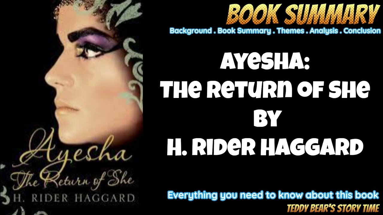 Ayesha: The Return of She by H. Rider Haggard | Book Summary