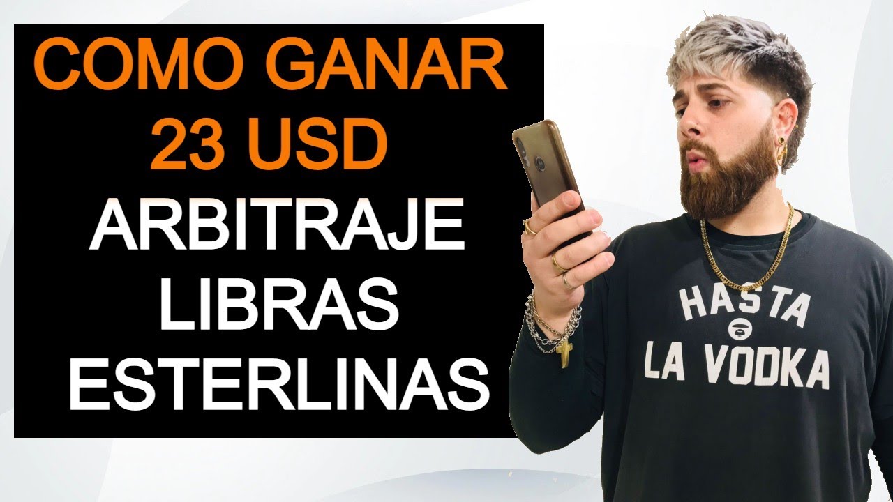 como-ganar-23-usd-arbitraje-con-libras-esterlinas-gbp-youtube