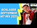 SCHLAGER HIT MIX SEPTEMBER 2021 💗 Schlager für Alle