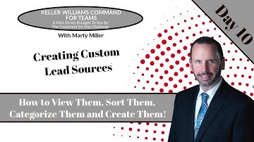KW Command 66 Day Challenge For Teams Day 10 - Creating Custom Lead Sources