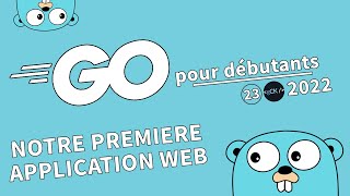 23?? Notre Première Application Web Avec Go Tutoriel Français Golang Pour Débutants 2022