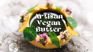 Cultured Vegan Butter | A Chef's Recipe