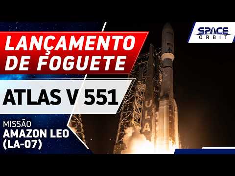 LAUNCH OF THE ATLAS V 551 ROCKET - Amazon Leo (LA-07)
