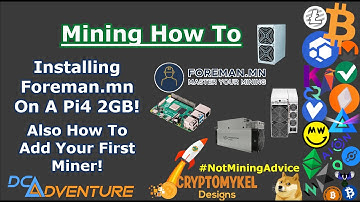 How To - Installing Foreman On A Raspberry Pi4 And Adding Your First Miner