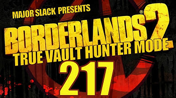 Borderlands 2 TVHM Walkthrough - Part 217 - 5 GOLDEN KEYS SHIFT CODE! (PC)