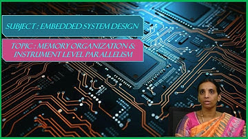 LEC40|Embedded System Design|Memory Organization&Instrument Level Parallelism Mrs. G. Durga Sowjanya
