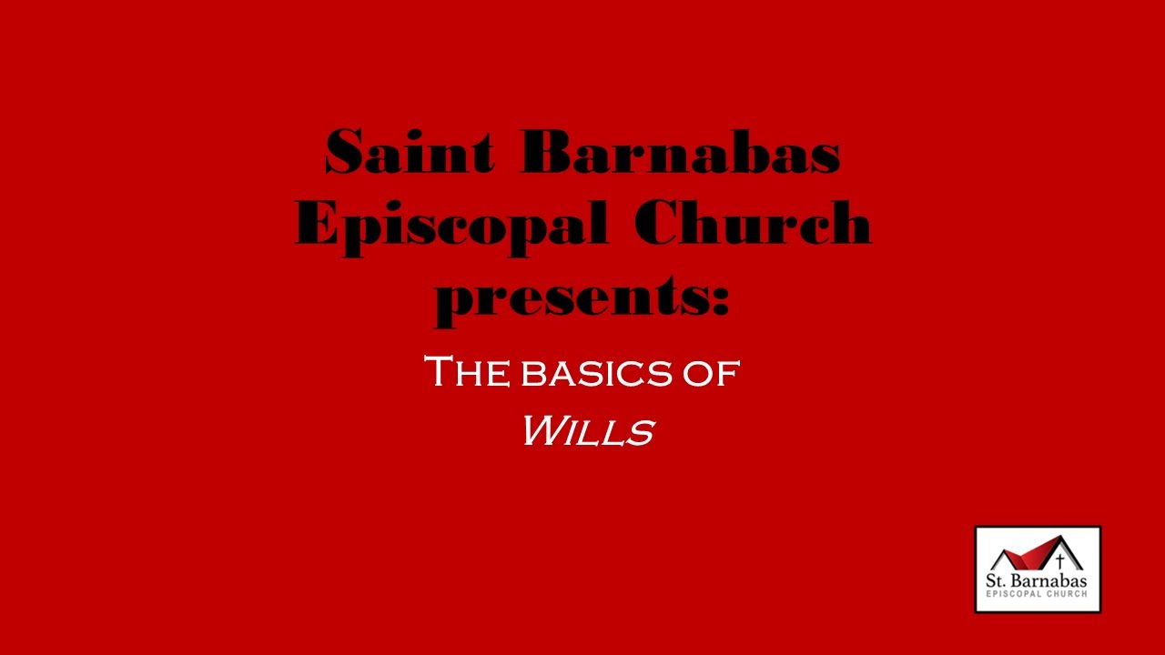 Saint Barnabas Episcopal Church The Basics of Wills YouTube