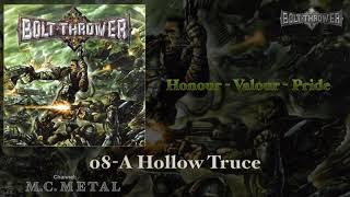 Hollow Truce: Bolt Thrower 2001, Honour-Valour-Pride Album.