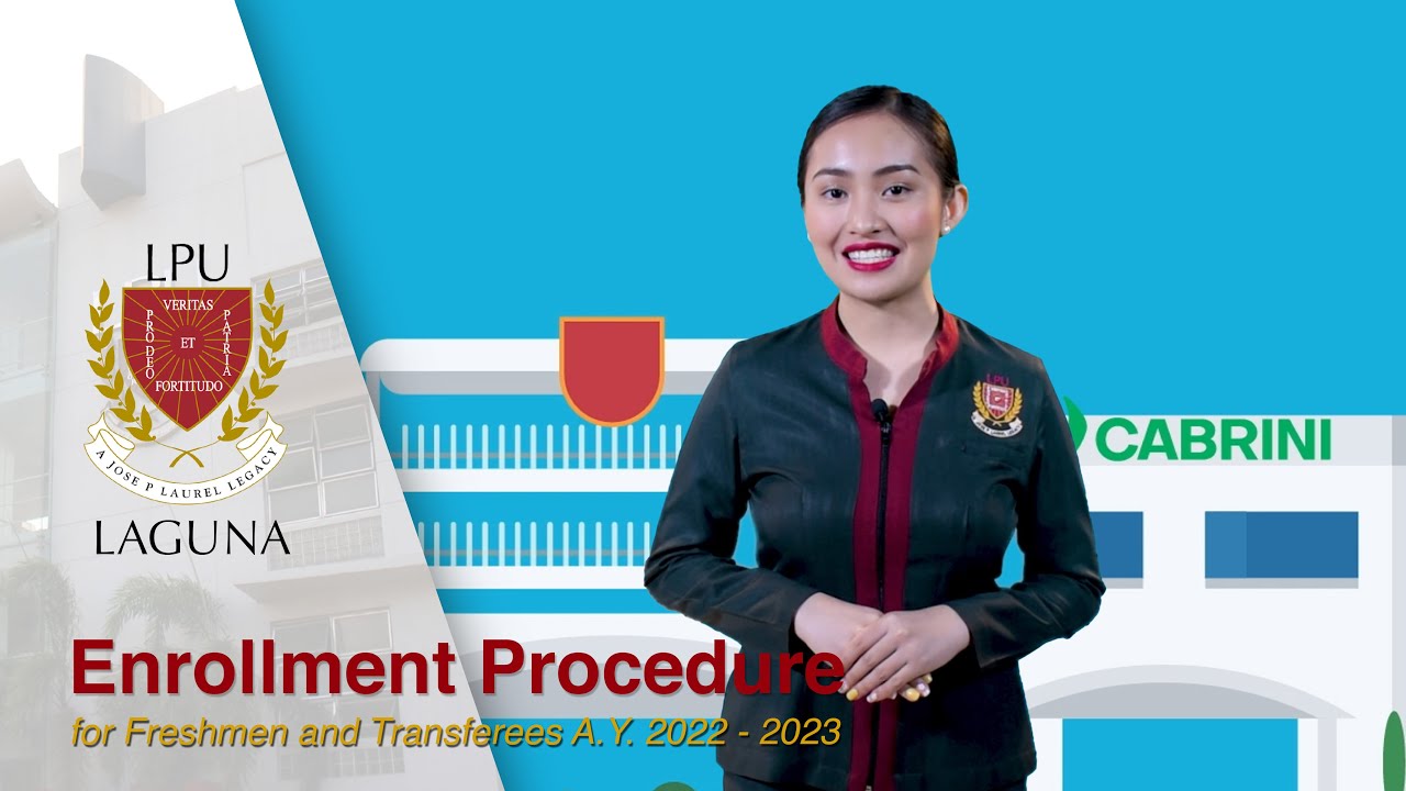[LPU - Laguna] Enrollment Procedure for Freshmen and Transferees A.Y ...